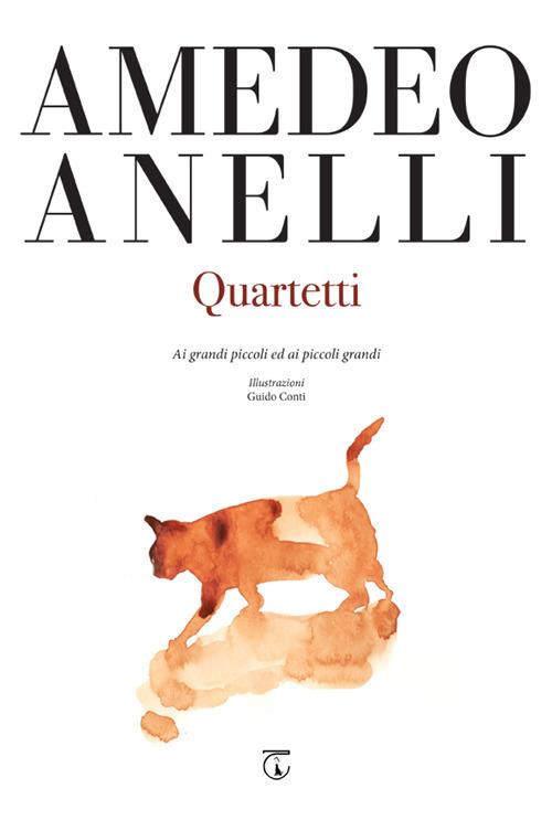 Quartetti. Ai grandi piccoli ed ai piccoli grandi - Amedeo Anelli - copertina