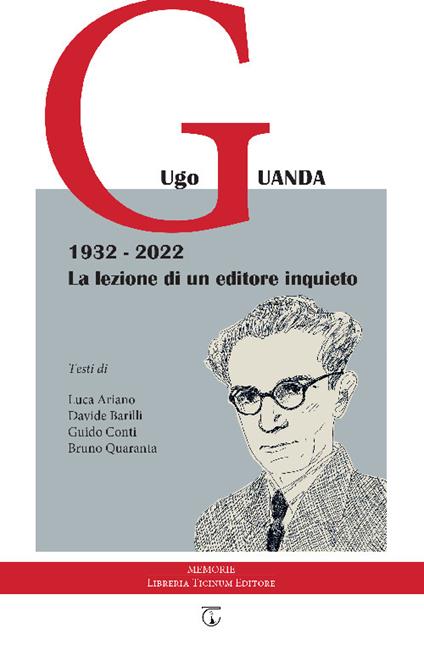 Ugo Guanda 1932-2022. La lezione di un editore inquieto - copertina