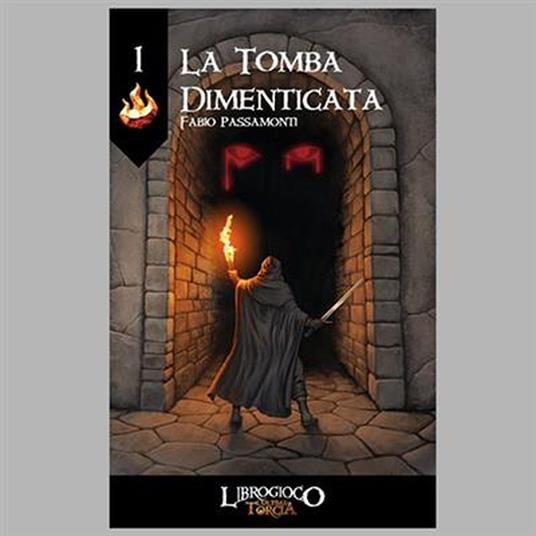 L'Ultima Torcia - La Tomba Dimenticata. Librogame - ITA. Gioco da tavolo