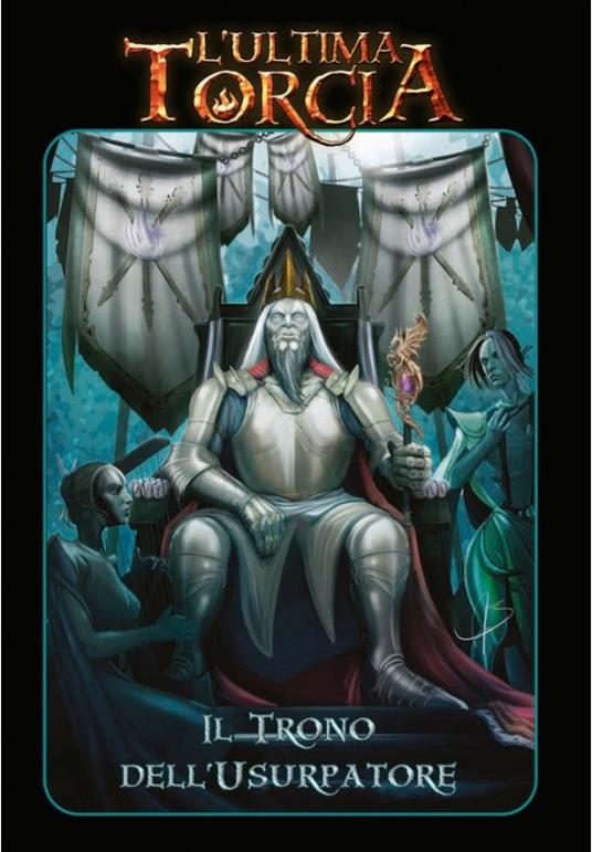 L'Ultima Torcia -Il Trono dell'Usurpatore. GDR. Gioco da tavolo - ITA