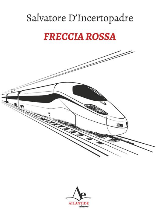Freccia Rossa - Salvatore D'Incertopadre - copertina