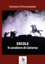 Ercole. Il cavaliere di Cisterna