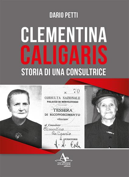Clementina Caligaris. Storia di una consultrice - Dario Petti - copertina