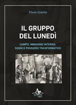 Il gruppo del lunedì. Campo, immagine interna, sogni e pensiero trasformativo