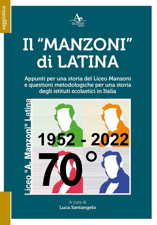 Il «Manzoni» di Latina. Appunti per una storia del Liceo Manzoni e questioni metodologiche per una storia degli istituti scolastici in Italia - copertina