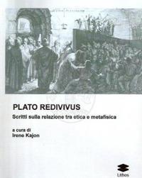 Plato Redivivus. Scritti sulla relazione tra etica e metafisica - copertina