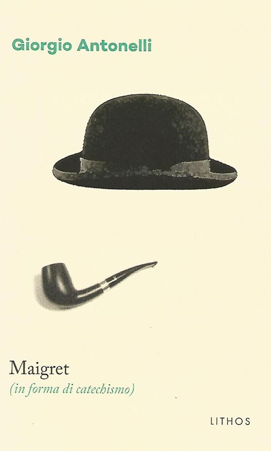 Maigret (in forma di catechismo) - Giorgio Antonelli - copertina