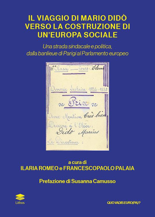 Il viaggio di Mario Didò verso la costruzione di un'Europa sociale. Una strada sindacale e politica, dalla banlieue di Parigi al Parlamento europeo - copertina