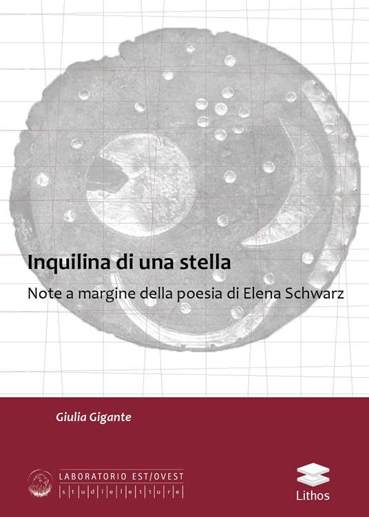 Inquilina di una stella. Note a margine della poesia di Elena Schwarz - Giulia Gigante - copertina