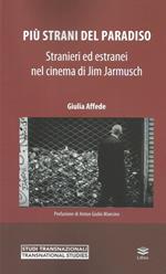 Più strani del paradiso. Stranieri ed estranei nel cinema di Jim Jarmusch