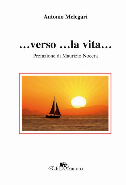 ... verso... la vita... - Antonio Melegari - copertina