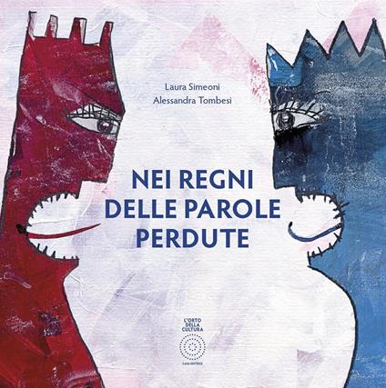 Nei regni delle parole perdute - Laura Simoeni,Alessandra Tombesi - copertina