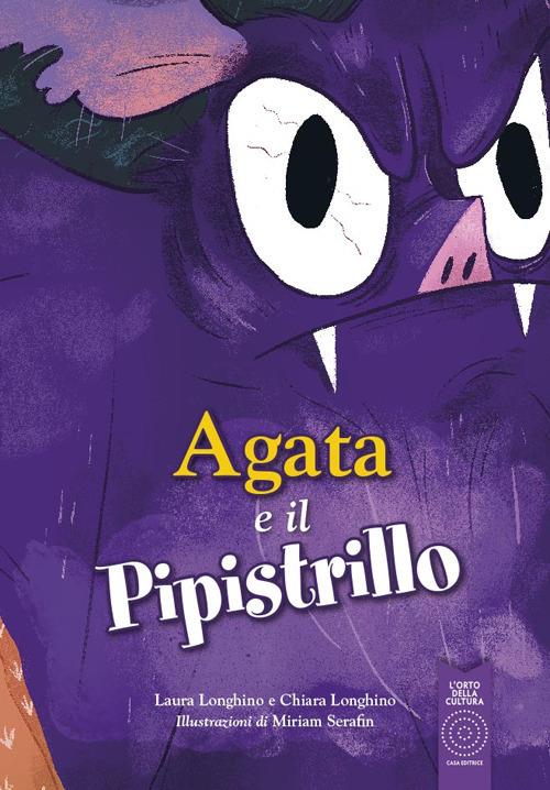 Agata e il Pipistrillo. Per la Scuola media. Ediz. per la scuola - Laura Longhino,Chiara Longhino - copertina
