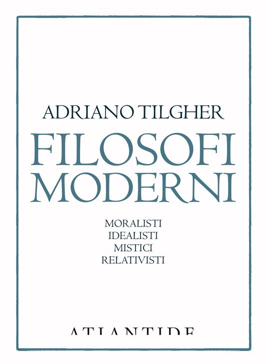Filosofi moderni - Adriano Tilgher - copertina