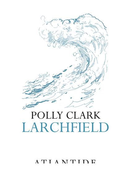 Larchfield - Polly Clark - copertina