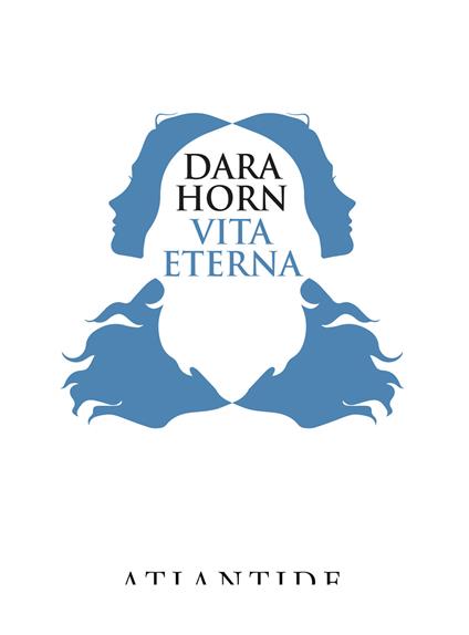 Vita eterna - Dara Horn - copertina
