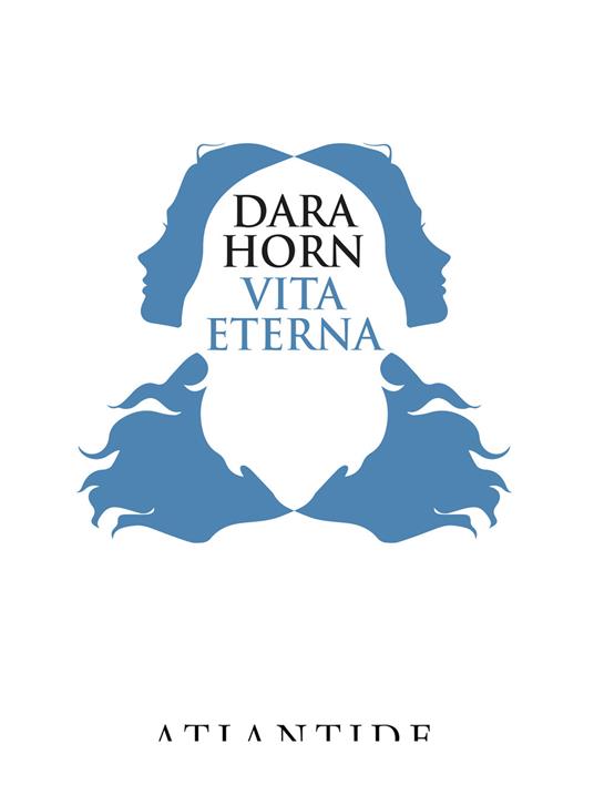 Vita eterna - Dara Horn - copertina