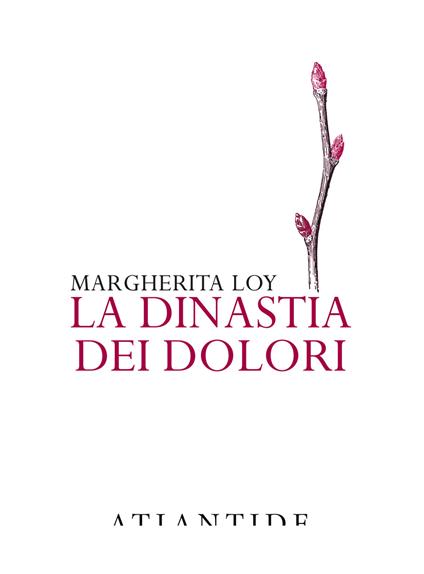 La dinastia dei dolori - Margherita Loy - copertina