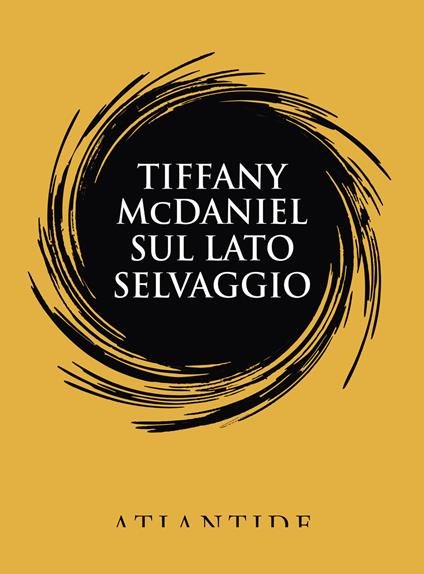 Sul lato selvaggio - Tiffany McDaniel - copertina