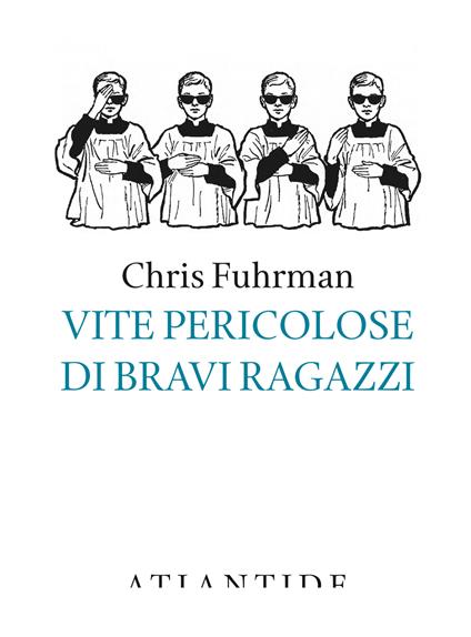 Vite pericolose di bravi ragazzi - Chris Fuhrman - copertina