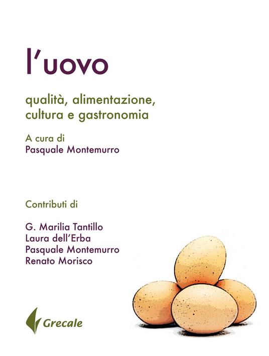 L' uovo. Qualità, alimentazione, cultura gastronomia - copertina