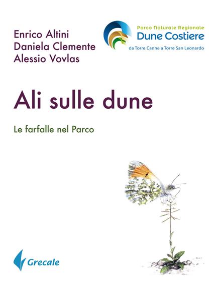 Ali sulle Dune. Le farfalle nel parco - Enrico Altini,Daniela Clemente,Alessio Vovlas - copertina