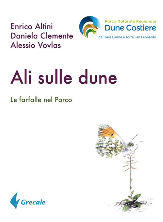 Ali sulle Dune. Le farfalle nel parco - Enrico Altini,Daniela Clemente,Alessio Vovlas - copertina