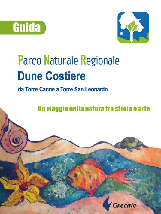 Parco naturale regionale Dune Costiere da Torre Canne a Torre San Leonardo. Un viaggio nella natura tra storia e arte - copertina