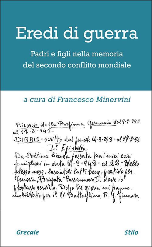 Eredi di guerra. Padri e figli nella memoria del secondo conflitto mondiale - copertina