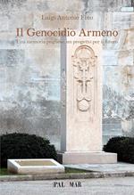 Il genocidio armeno. Una memoria pugliese un progetto per il futuro