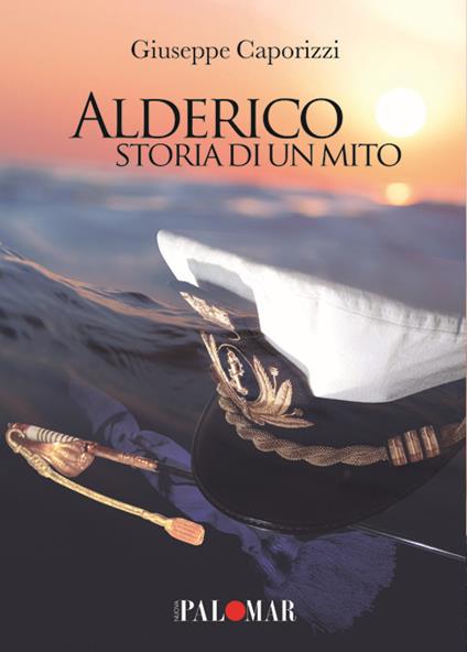 Alderico. Storia di un mito - Giuseppe Caporizzi - copertina