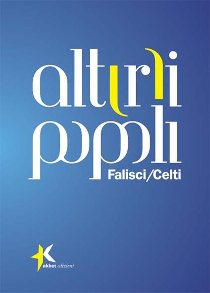 Alt(r)i popoli. Falisci/Celti - copertina