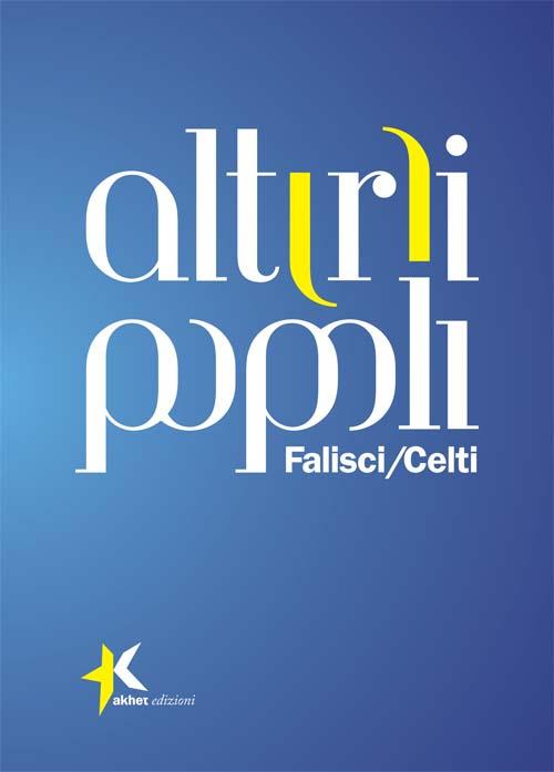 Alt(r)i popoli. Falisci/Celti - copertina