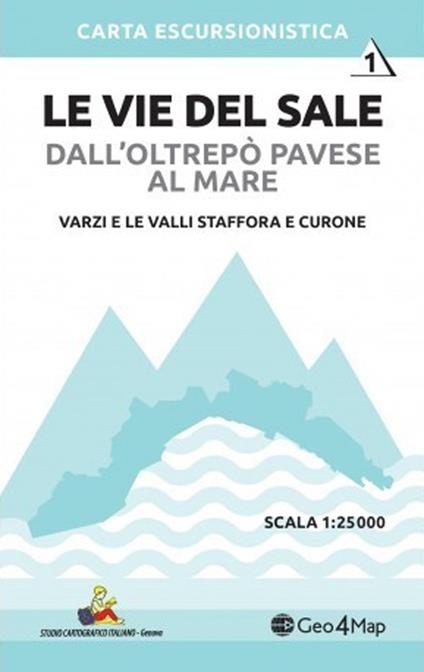 Le vie del sale dall'Oltrepò Pavese al mare. Vol. 1: Varzi e le valli staffora e curone. Scala 1:25.000 - copertina
