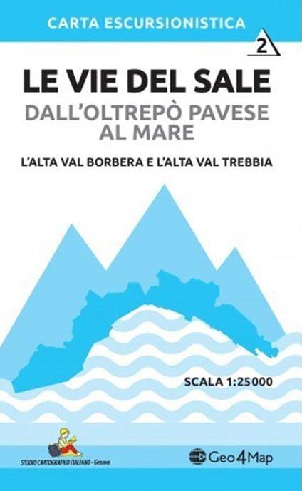 Le vie del sale dall'Oltrepò Pavese al mare. Vol. 2: L' alta val Borbera e l'alta val Trebbia. Scala 1:25.000 - copertina