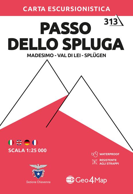 313 Passo dello Spluga. Madesimo-Val di Lei-Splügen. Carta escursionistica 1:25.000. Ediz. multilingue - copertina