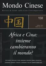 Mondo cinese (2016). Vol. 158: Africa e Cina: insieme cambieranno il mondo?.