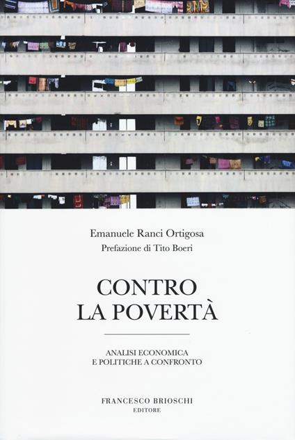 Contro la povertà. Analisi economica e politiche a confronto - Emanuele Ranci Ortigosa - copertina