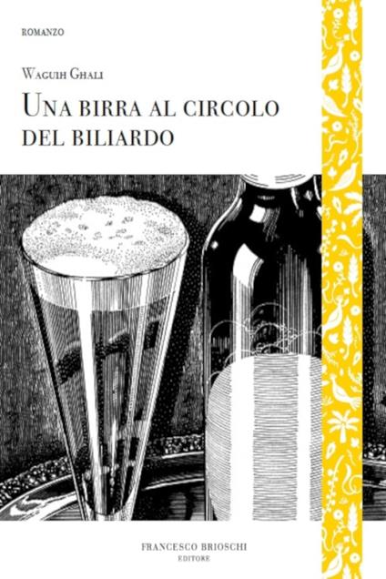 Una birra al circolo del biliardo - Waguih Ghali,Ada Arduini - ebook