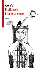 Il silenzio è la mia voce