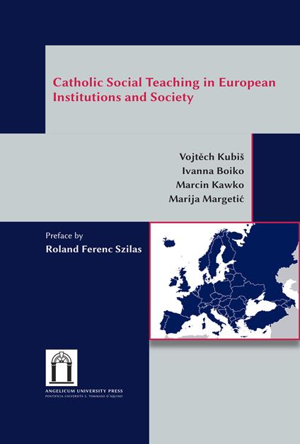 Catholic social teaching in european institutions and society - Vojtěch Kubiš,Ivanna Boiko,Marcin Kawko - copertina
