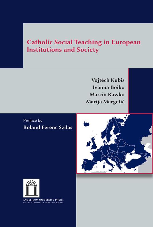 Catholic social teaching in european institutions and society - Vojtěch Kubiš,Ivanna Boiko,Marcin Kawko - copertina