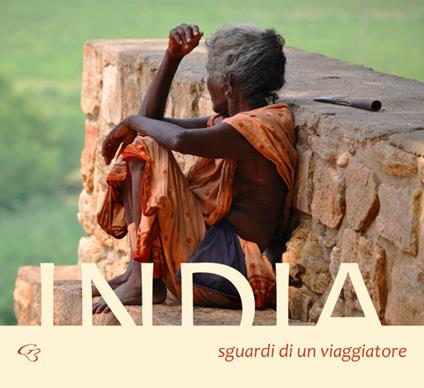 India. Sguardi di un viaggiatore - Salvatore Liberti - copertina
