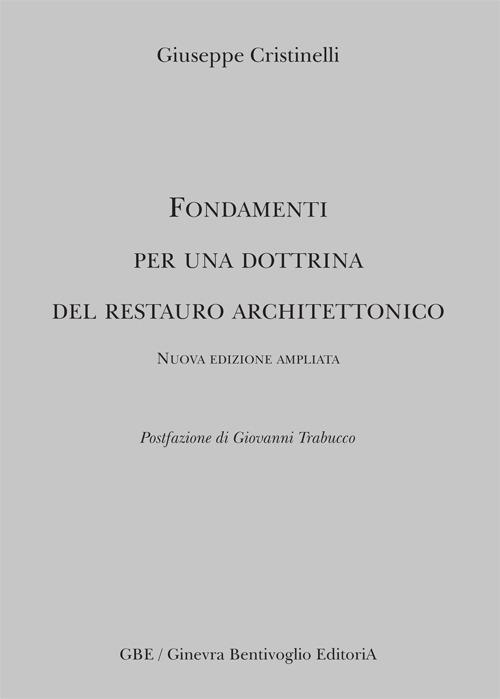 Fondamenti per una dottrina del restauro architettonico - Giuseppe Cristinelli - copertina