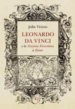 Leonardo da Vinci e la Nazione Fiorentina a Roma
