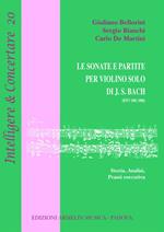 Le sonate e partite per violino solo di J.S. Bach (BWV 1001-1006). Storia, analisi, prassi esecutiva