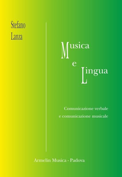 Musica e lingua. Comunicazione verbale e comunicazione musicale - Stefano Lanza - copertina