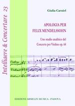 Apologia per Felix Mendelssohn. Uno studio analitico del concerto per violino op. 64