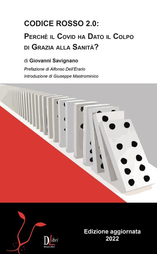 Codice rosso 20: perché il covid ha dato il colpo di grazia alla sanità? Nuova ediz. - Giovanni Savignano - copertina