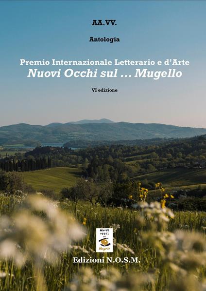 Premio Internazionale Letterario e d'Arte «Nuovi Occhi sul Mugello» VI edizione - copertina